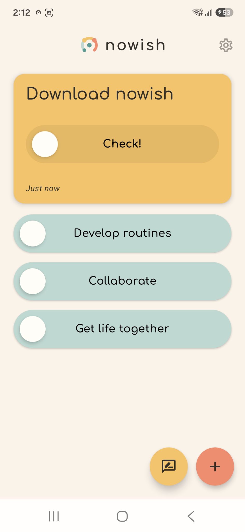 The nowish home screen: a task card reading &lsquo;Download nowish&rsquo; just checked off, with &lsquo;Develop routines&rsquo;, &lsquo;Collaborate&rsquo;, and &lsquo;Get life together&rsquo; still on the plate.